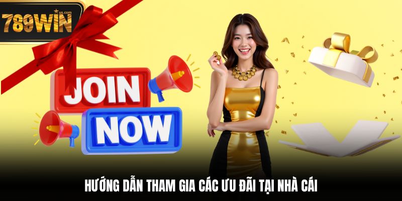 Hướng dẫn tham gia các ưu đãi tại nhà cái