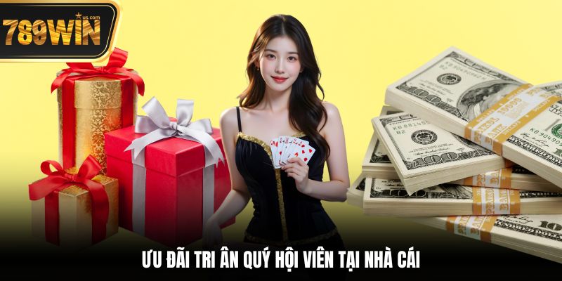 Ưu đãi tri ân quý hội viên tại nhà cái